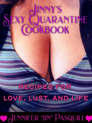 Jinny's Sexy Quarantine Cookbook 2020 Vol. IV